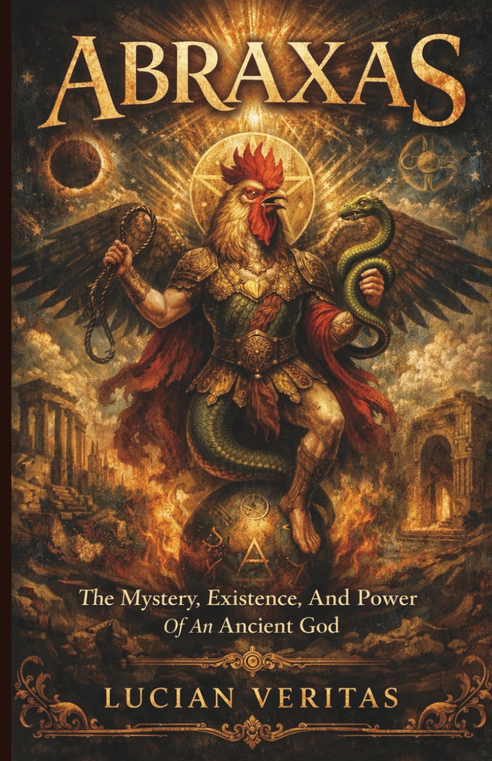 Abraxas: The Mystery, Existence, and Power of an Ancient God