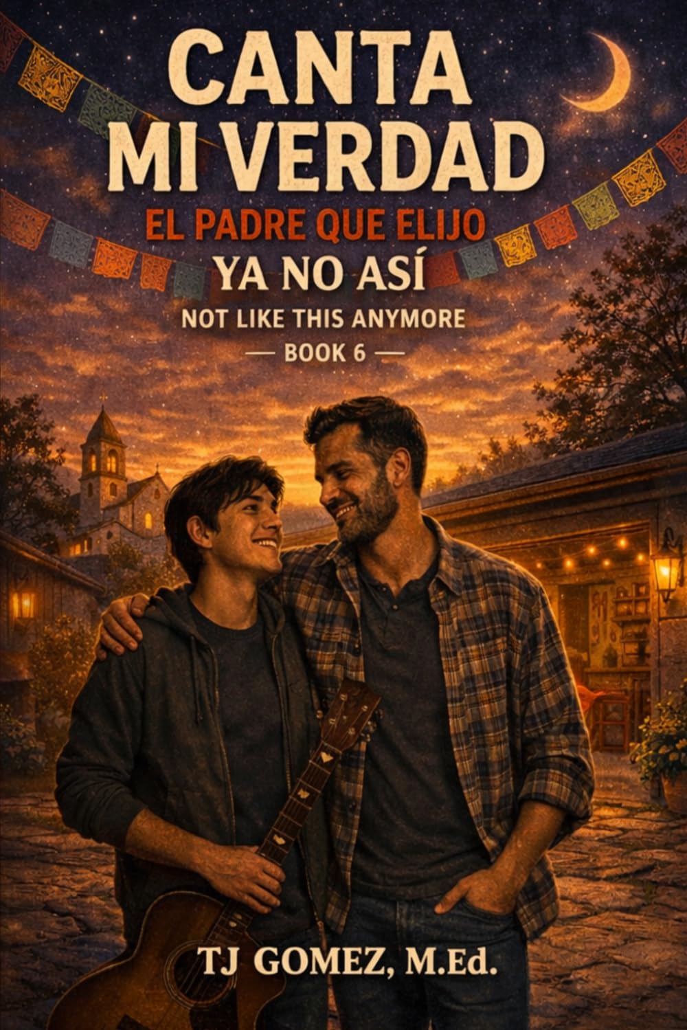 CANTA MI VERDAD EL PADRE QUE ELIJO BOOK SIX YA NO ASÍ Not Like This Anymore