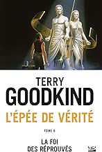 Download L'Épée de Vérité, Tome 6: La Foi des réprouvés PDF
