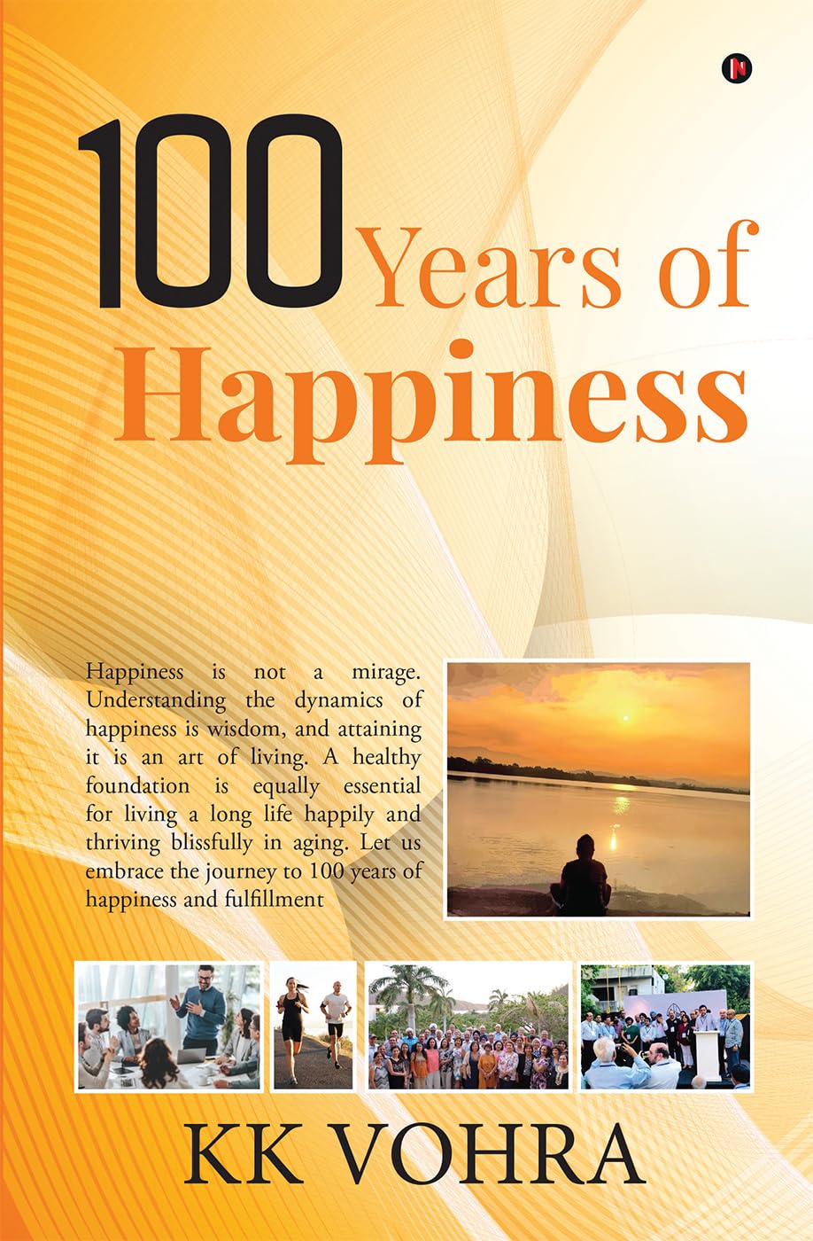 100 Years of Happiness Happiness is