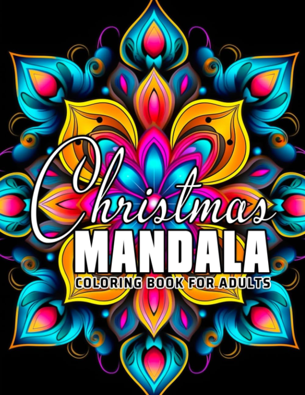 Christmas Mandala Coloring Book For Adults: Mindful Christmas coloring pages with a Zen vibe ideal for adults as gifts, white elephant exchanges, or Xmas presents.