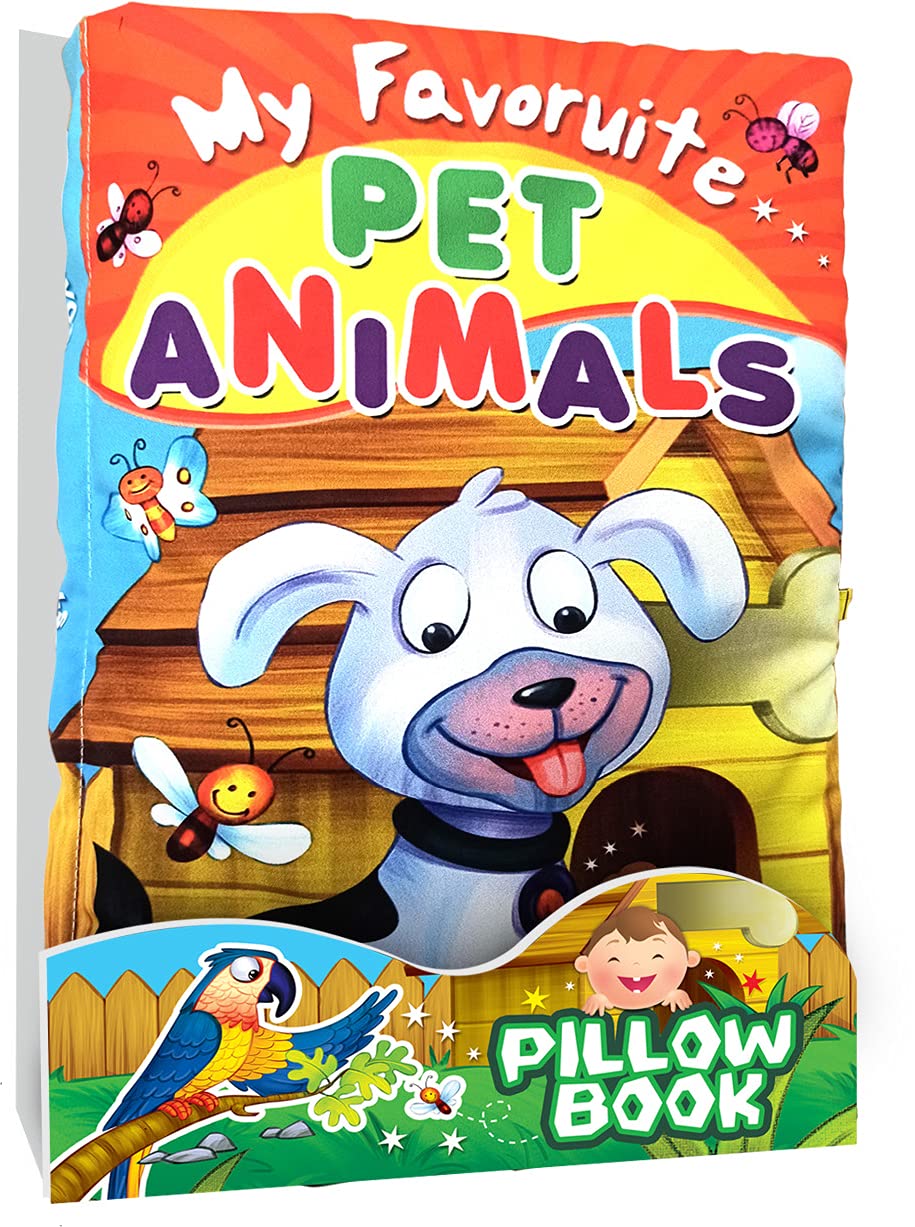 My Favourite Pet Animal Cushion Cloth Book – Soft Pillow Bedtime Storybook with Illustrations, Educational Toy for Toddlers and Kids, Ages 6 Months +