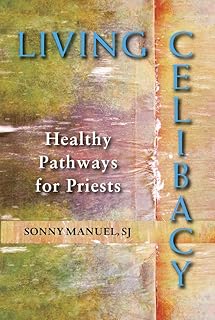 Living Celibacy: Healthy Pathways for Priests