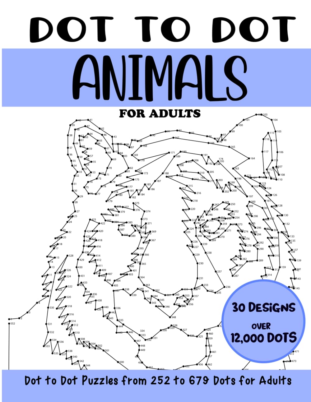 Dot to Dot Animals for Adults: Animals Connect the Dots Book for Adults (Over 12000 dots) (Dot to Dot Books for Adults)