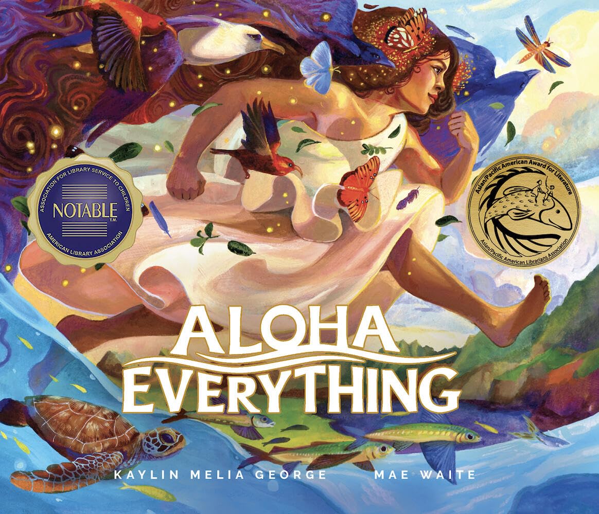 Aloha Everything by Kaylin Melia George