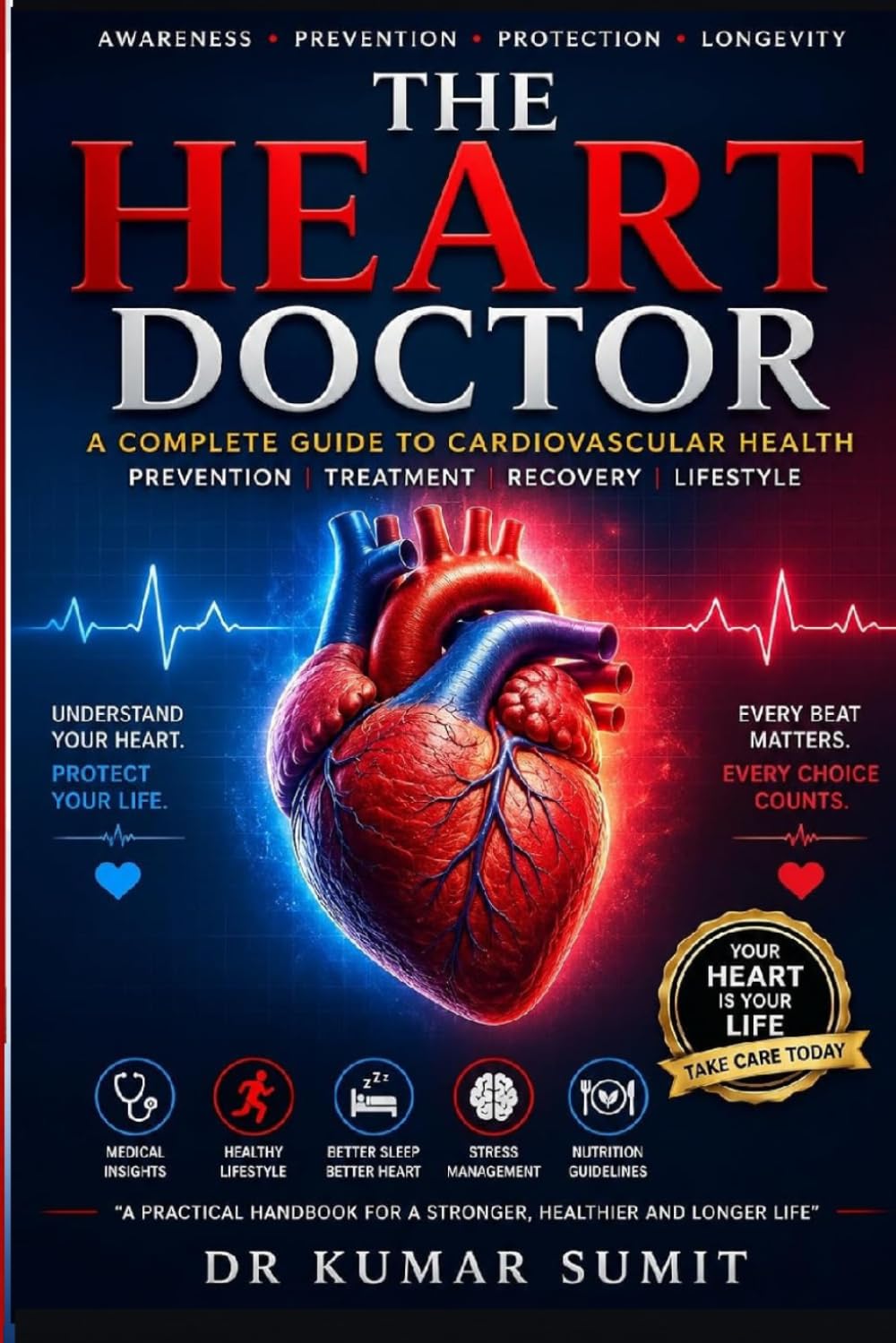The Heart Doctor: Understanding Stress, Lifestyle, COVID-19 & Modern Heart Risks: 6 (The Everyday Doctor Series)