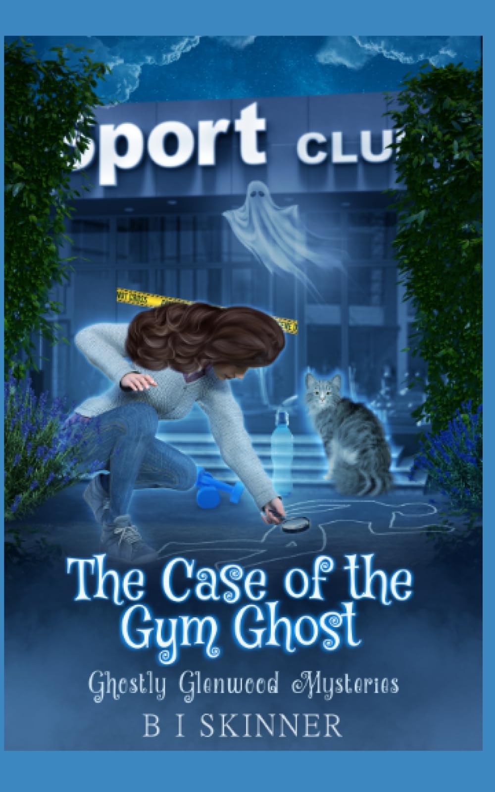 The Case of the Gym Ghost: Paranormal Cozy Mystery (Ghostly Glenwood Mysteries Paranormal Cozy Mystery)