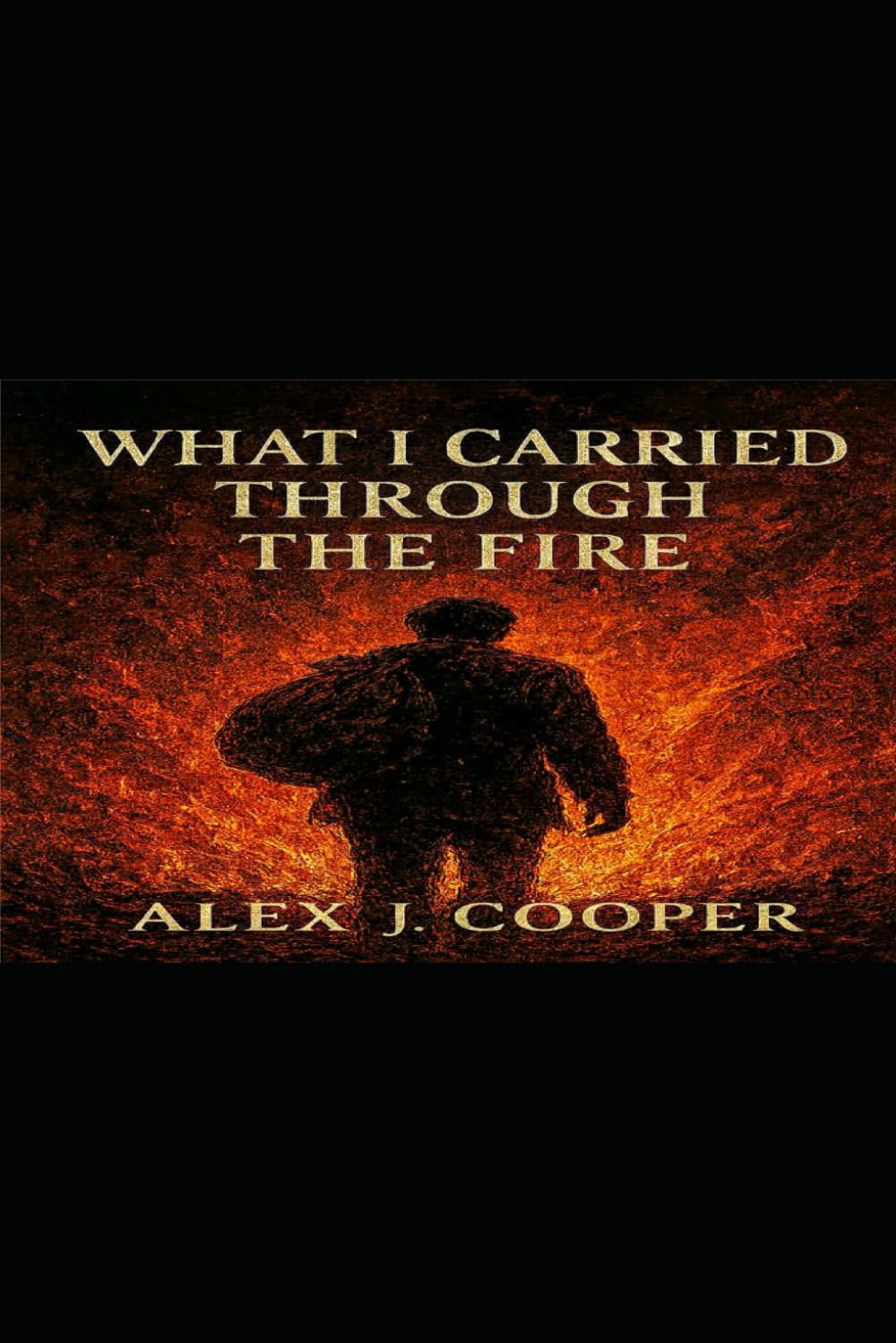 What I Carried Through The Fire