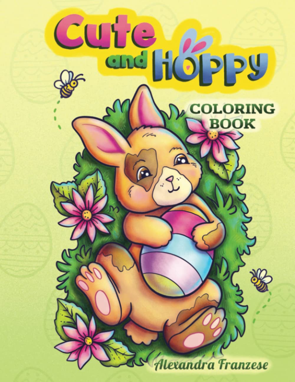 Cute and Hoppy: Adorable Easter Themed Coloring Book, Easy Spring Time Activities for Any Age