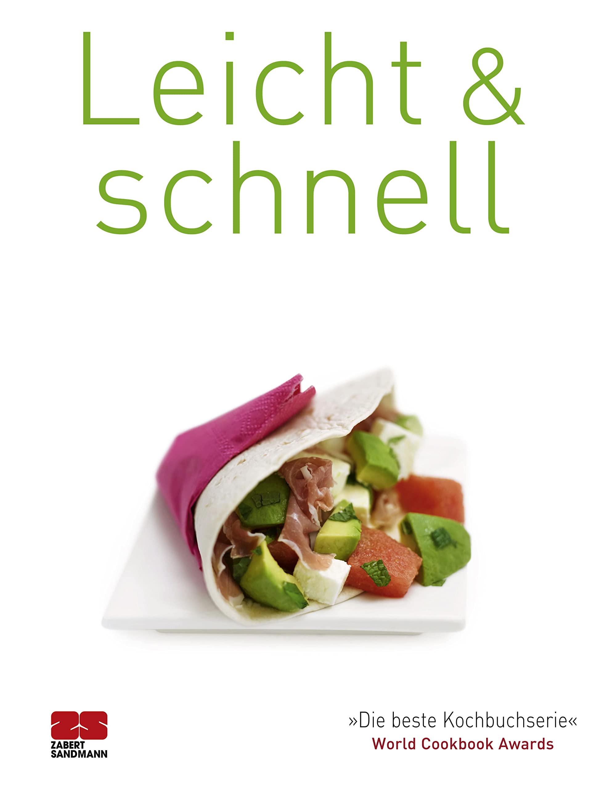 Leicht & schnell (Trendkochbuch (20) 4) (German Edition)