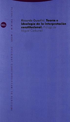 Teoría e ideología de la interpretación constitucional (Spanish Edition)