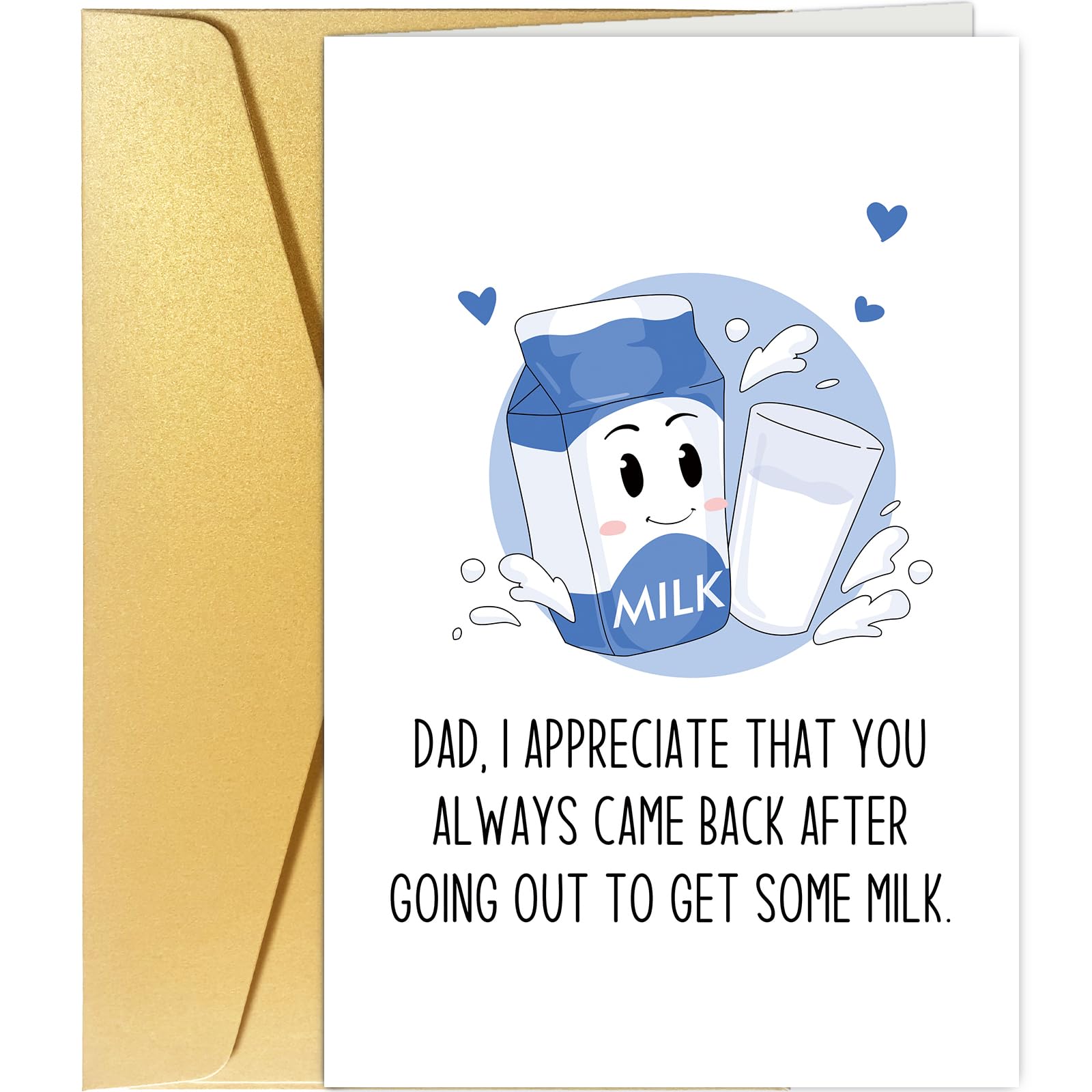 Spercy Cute Milk Fathers Day Card for Dad Daddy, Funny Dad Birthday Cards from Baby Girl Boy, I Appreciate That You Always Came Back after Going Out