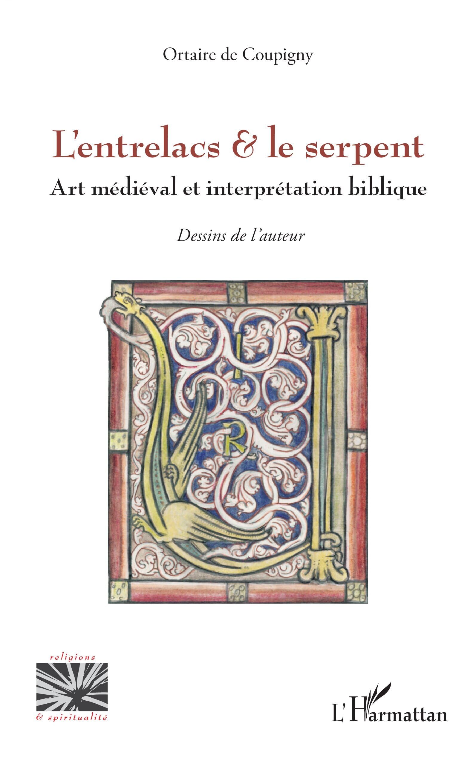 L’entrelacs & le serpent: Art médiéval et interprétation biblique (Religions Et Spiritualité)