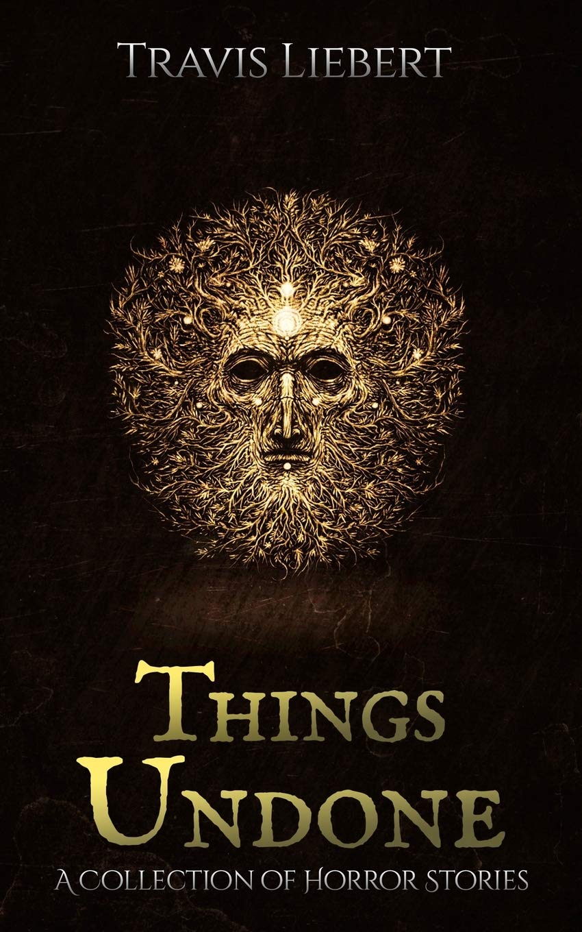 Things Undone: A Collection of Horror Stories