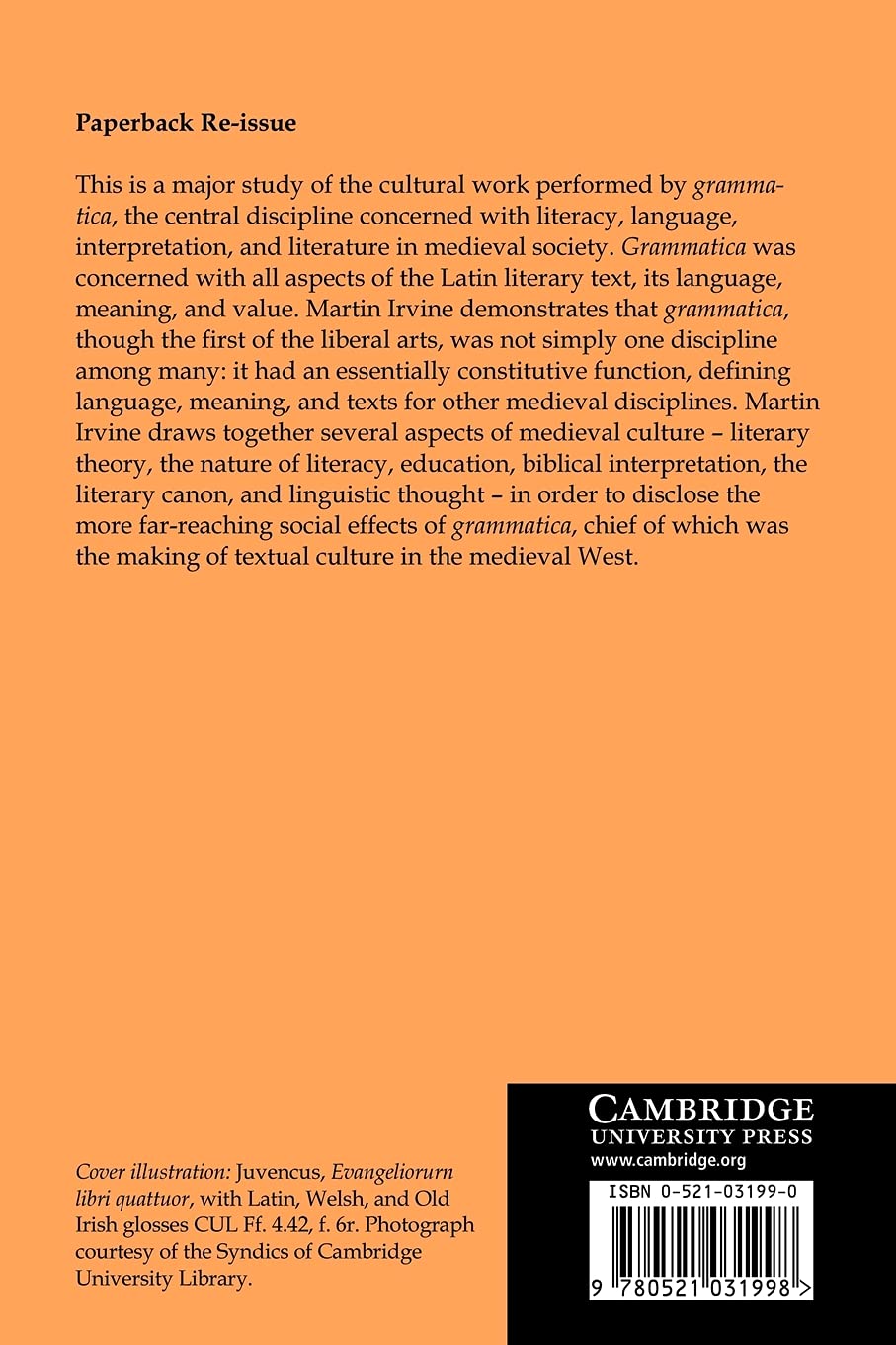 The Making of Textual Culture: ’Grammatica’ and Literary Theory 350 1100: 19 (Cambridge Studies in Medieval Literature, Series Number 19)