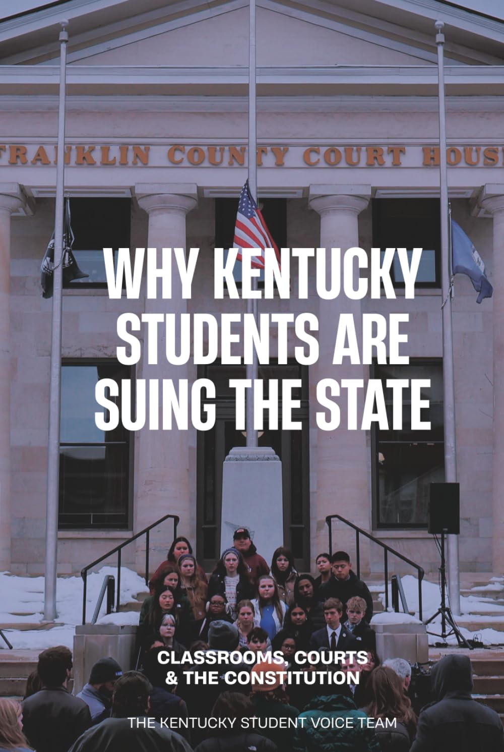 Why Kentucky Students Are Suing the State: Classrooms, Courts and the Constitution