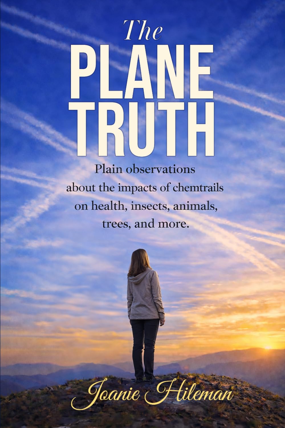 The Plane Truth: Plain observations about the impacts of chemtrails on health, insects, animals, trees, and more.