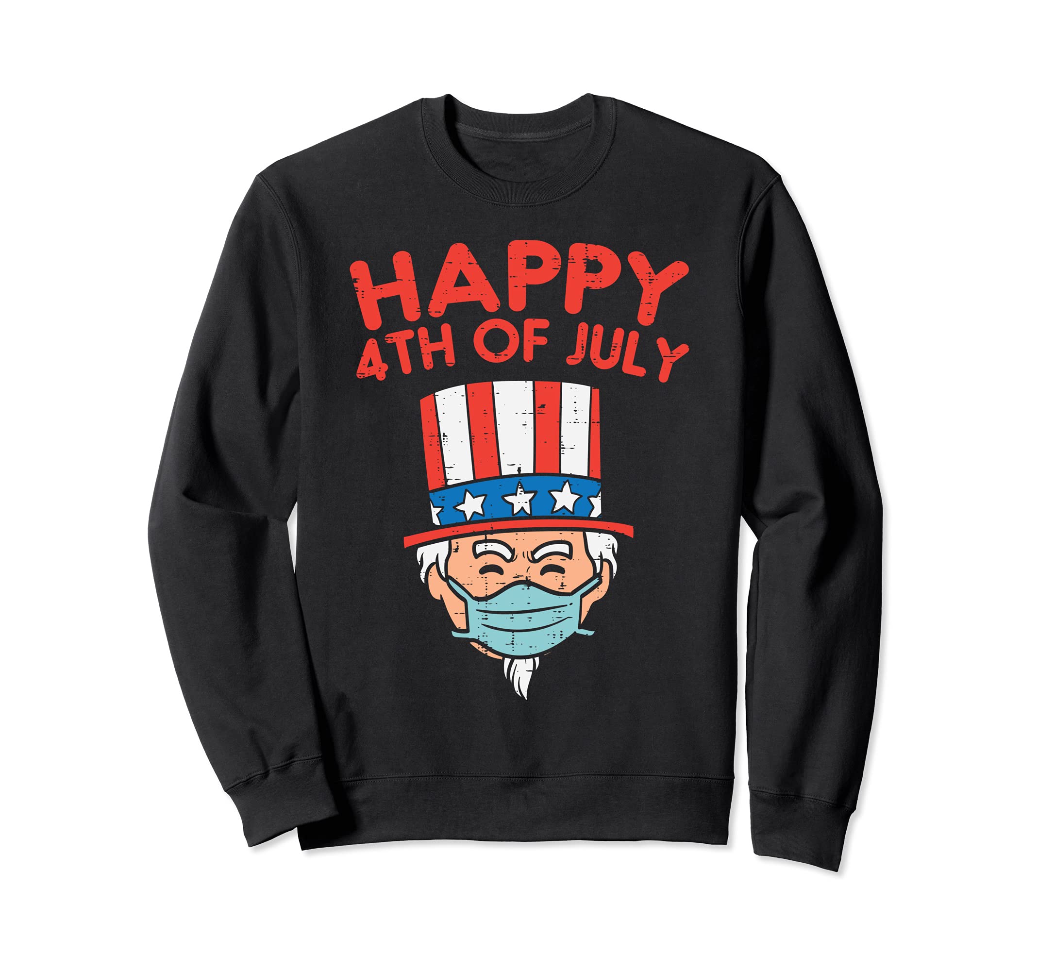 Happy 4th Of July Uncle Sam Face Mask 4th Of July Quarantine Sweatshirt, Black