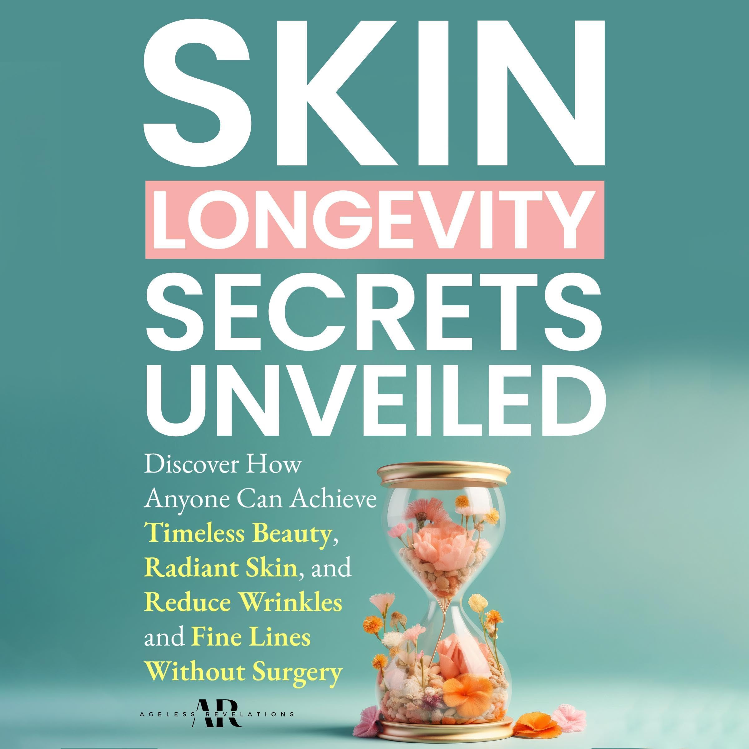 Cover art for Skin Longevity Secrets Unveiled