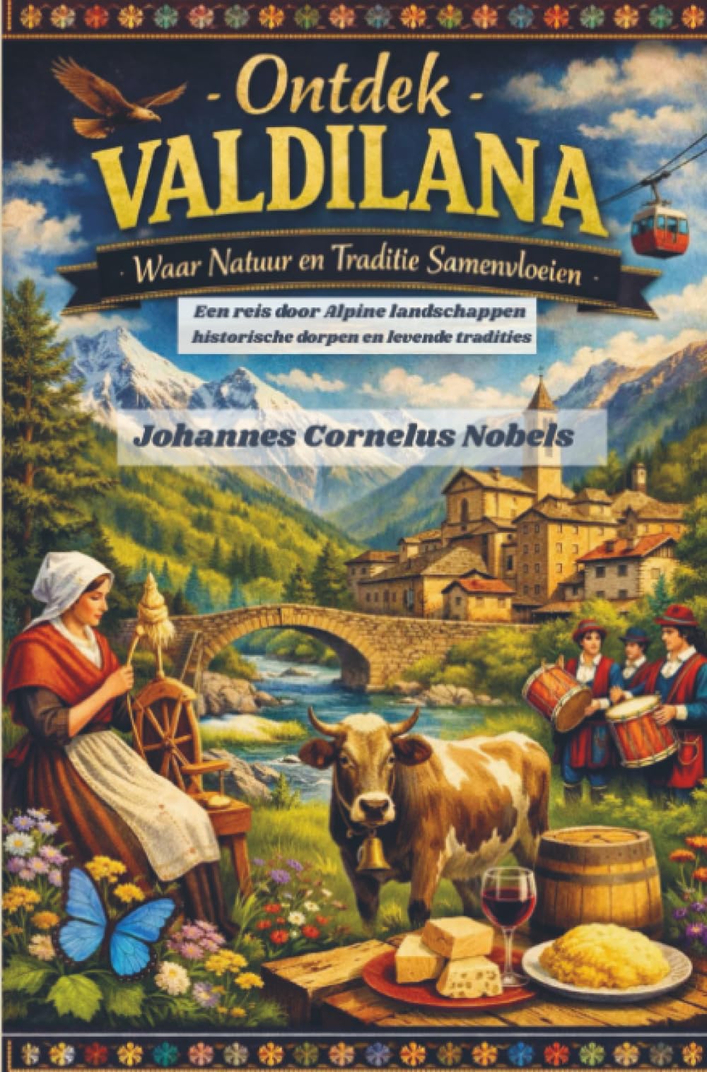 Ontdek Valdilana – Waar Natuur en Traditie Samenvloeien: Een reis door alpine landschappen, historische dorpen en levende tradities
