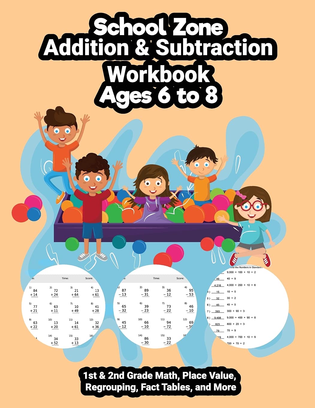 School Zone - Addition & Subtraction Workbook: 64 Pages, Ages 6 to 8, 1st & 2nd Grade Math, Place Value, Regrouping, Fact Tables, and More