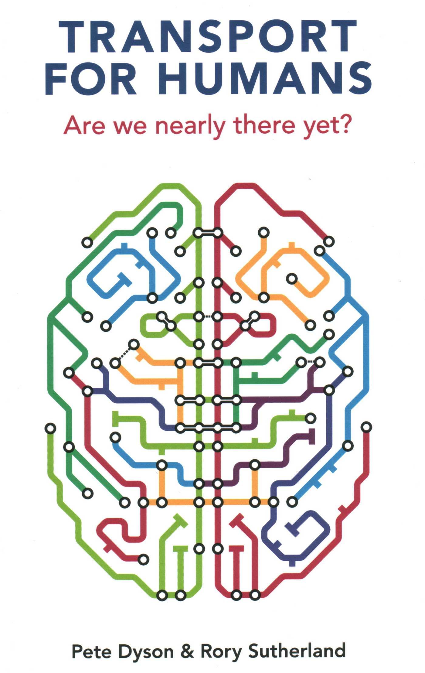 Transport For Humans: Are We Nearly There Yet? by Pete Dyson (Paperback, 2021)