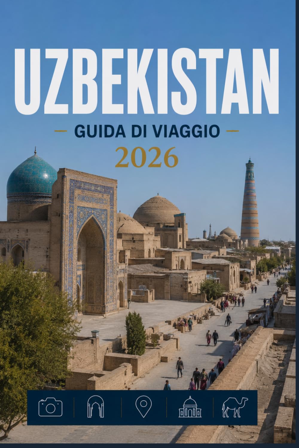 UZBEKISTAN GUIDA DI VIAGGIO 2026: Pianificazione intelligente per ogni tipo di esploratore