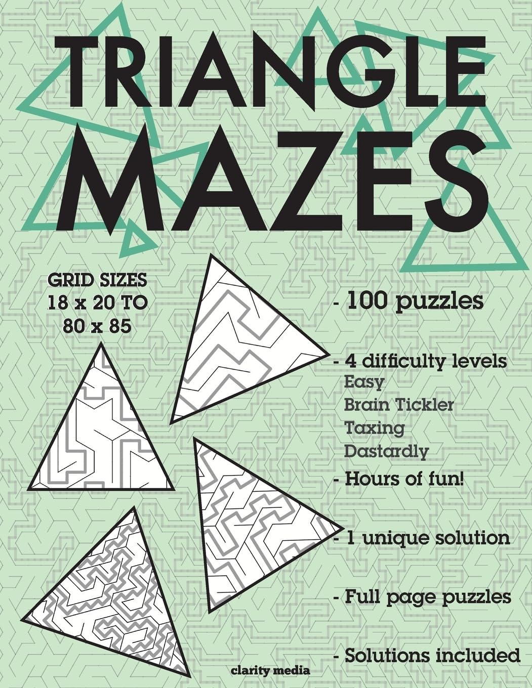 Triangle Mazes: 100 brain-teasing mazes in 4 different sizes