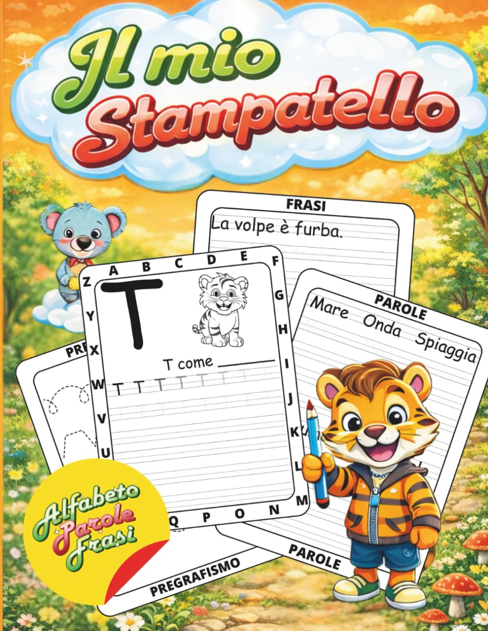 Il mio Stampatello: Quaderno di esercizi per imparare a scrivere in stampatello: lettere maiuscole e minuscole con parole e frasi per bambini