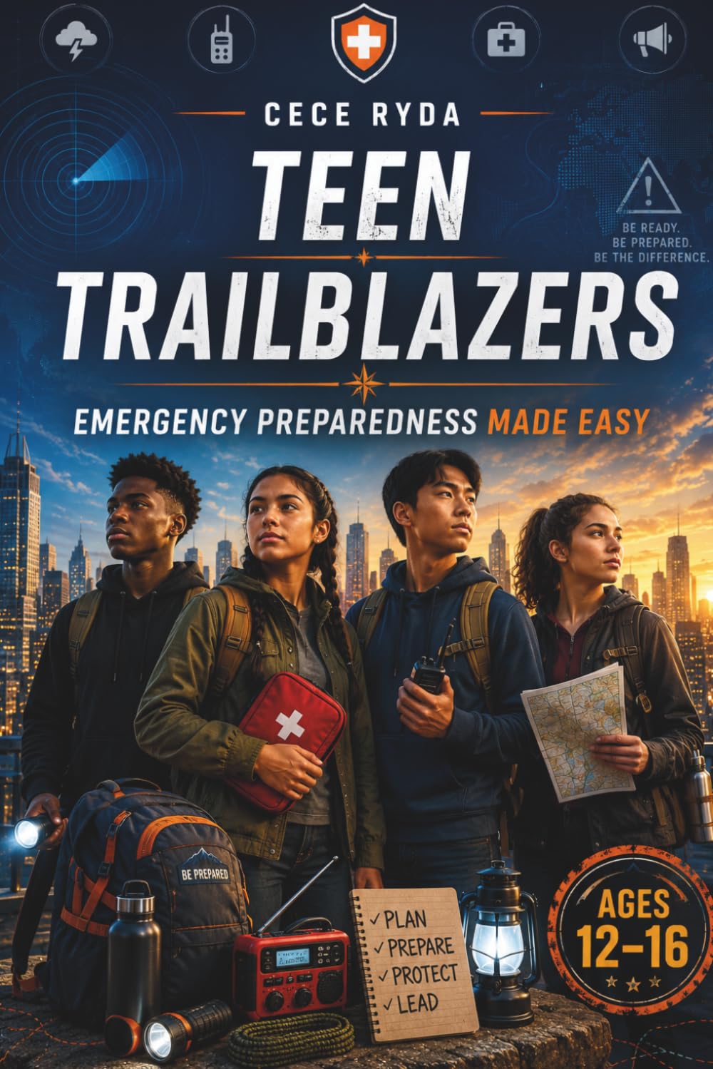 Teen Trailblazers: Emergency Preparedness Made Easy: A Practical Guide for Teens to Build Survival Skills, Emergency Readiness, Leadership, and Real-World Confidence