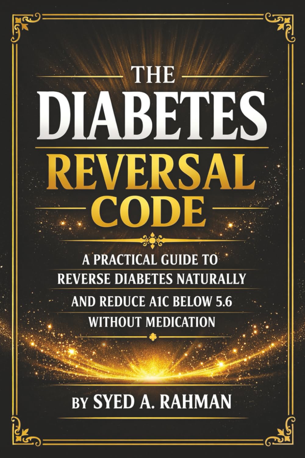 The Diabetes Reversal Code: A Proven System To Reverse Type 2 Diabetes Naturally