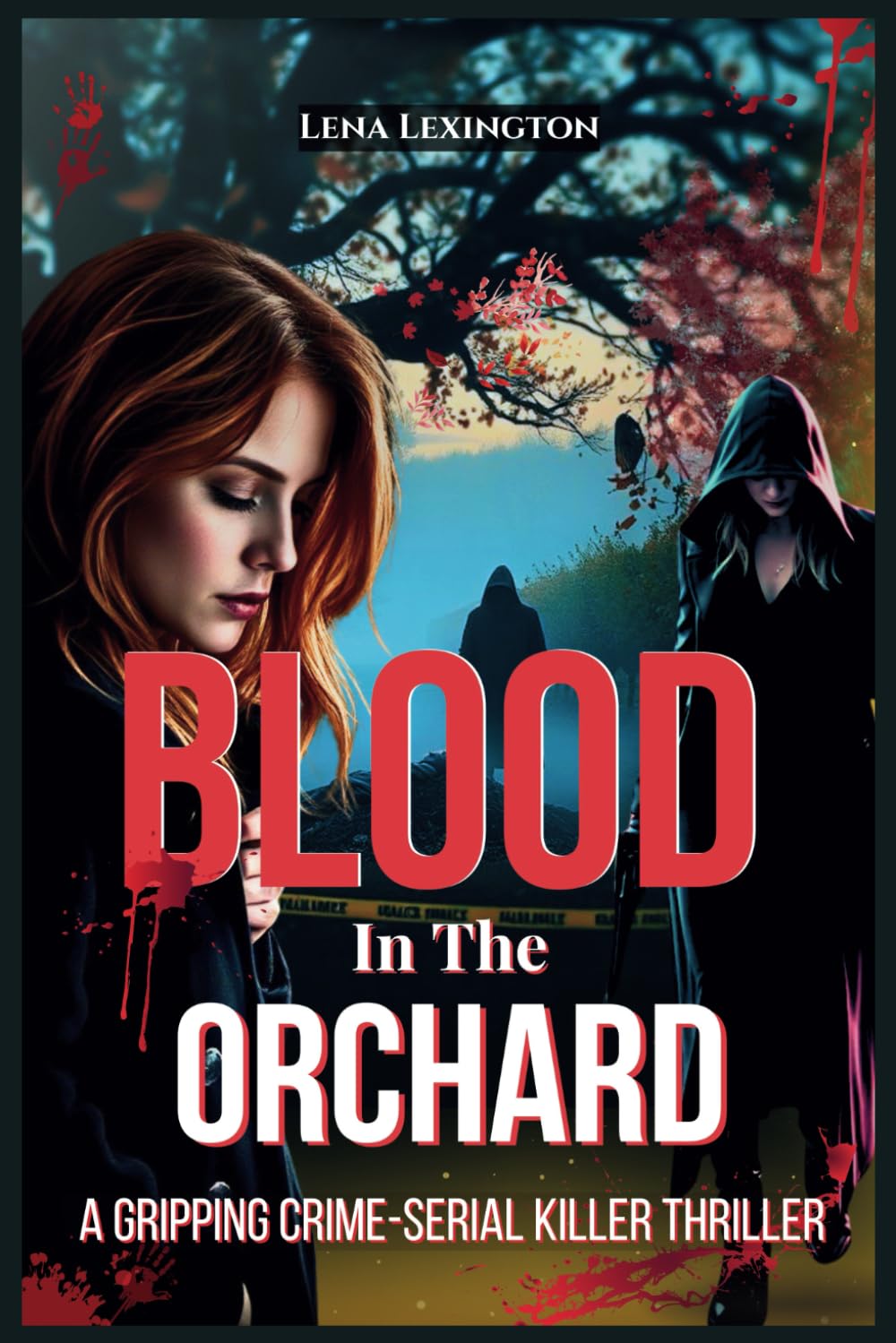 Blood In The Orchard: A Gripping Crime Serial Killer Thriller