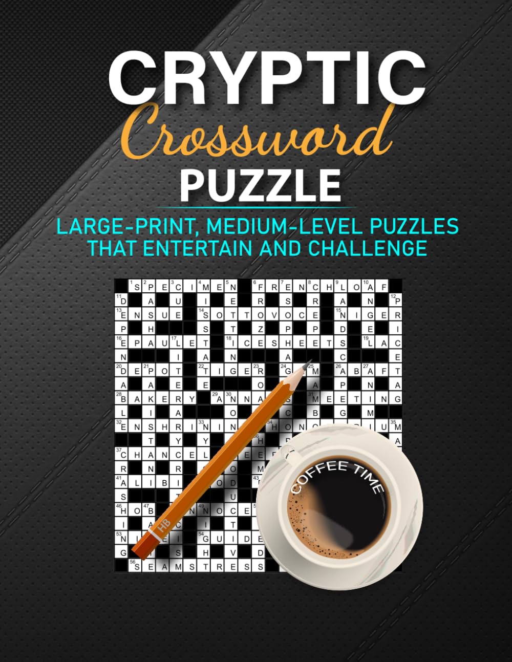 Cryptic Crossword Puzzle: The World's Most Difficult Cryptic Crossword Puzzle Book for Adults, Seniors & Teens