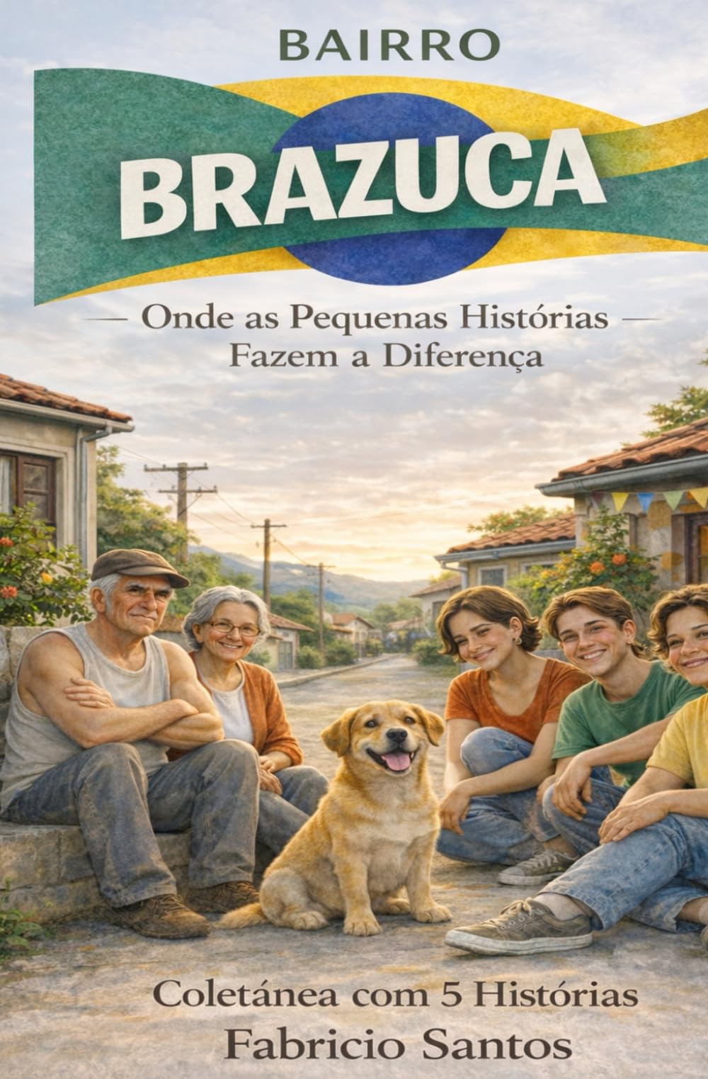 BAIRRO BRAZUCA: Onde as Pequenas Histórias Fazem a Diferença