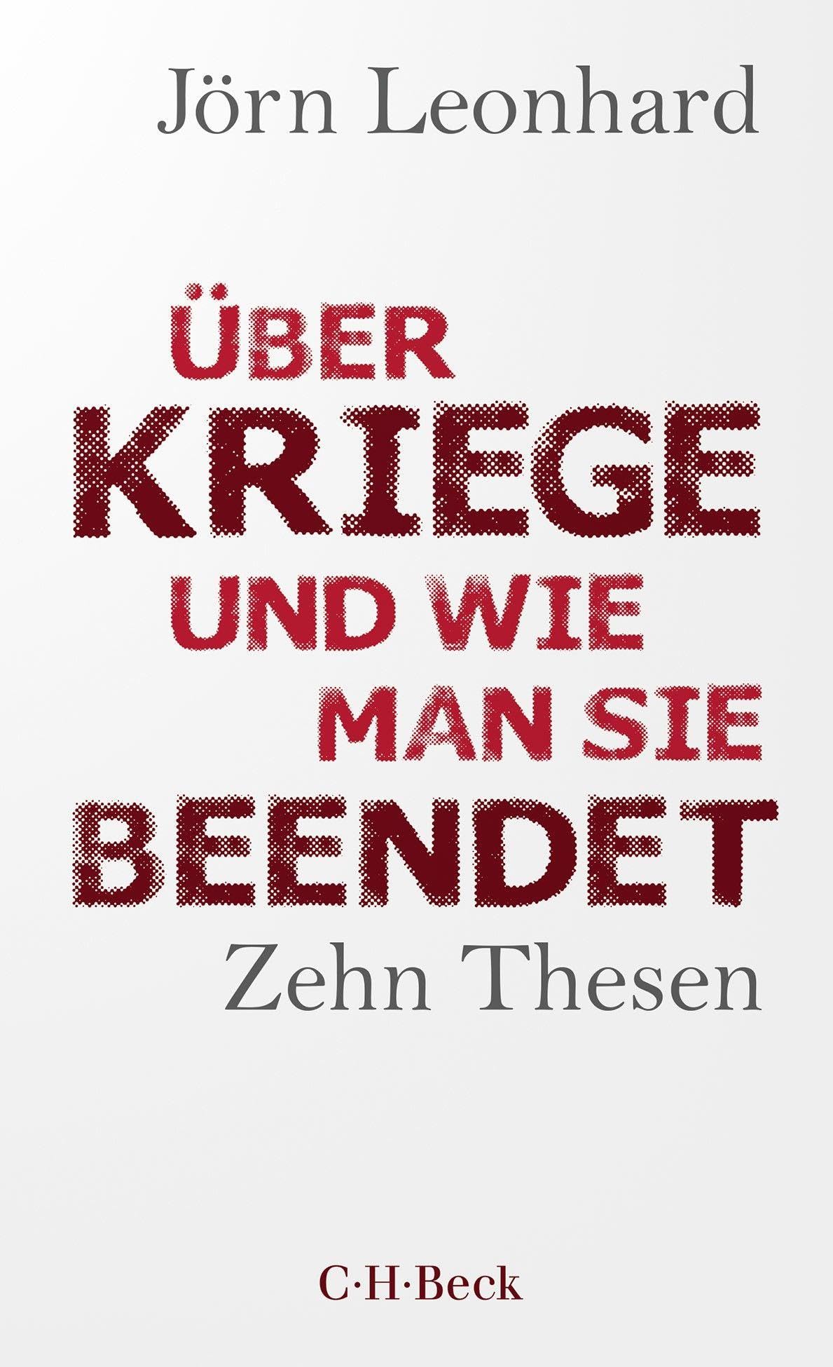 Über Kriege und wie man sie beendet: Zehn Thesen