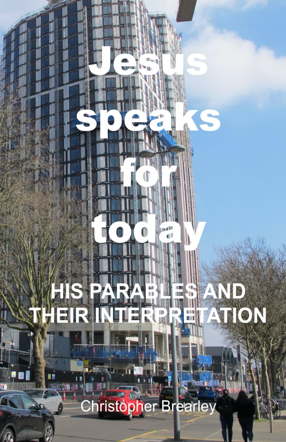 Jesus speaks for today: His parables and their interpretation
