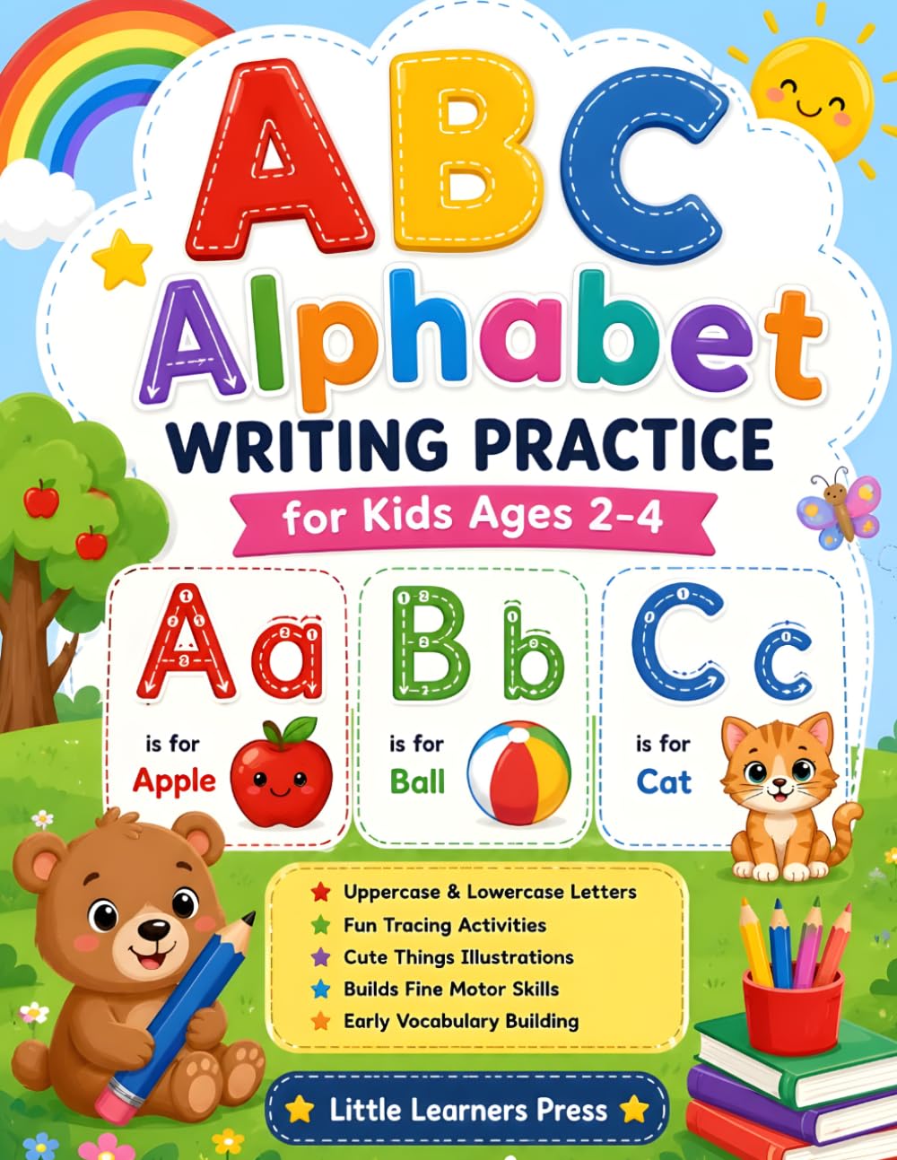 ABC Alphabet Writing Practice for Kids Ages 2-4: Fun Letter Tracing Workbook with Cute Things Illustrations for Toddlers & Preschoolers | Learn ABCs, Early Handwriting & Vocabulary