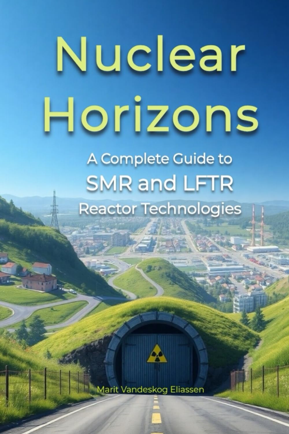 Nuclear Horizons: A Complete Guide to SMR and LFTR Reactor Technologies