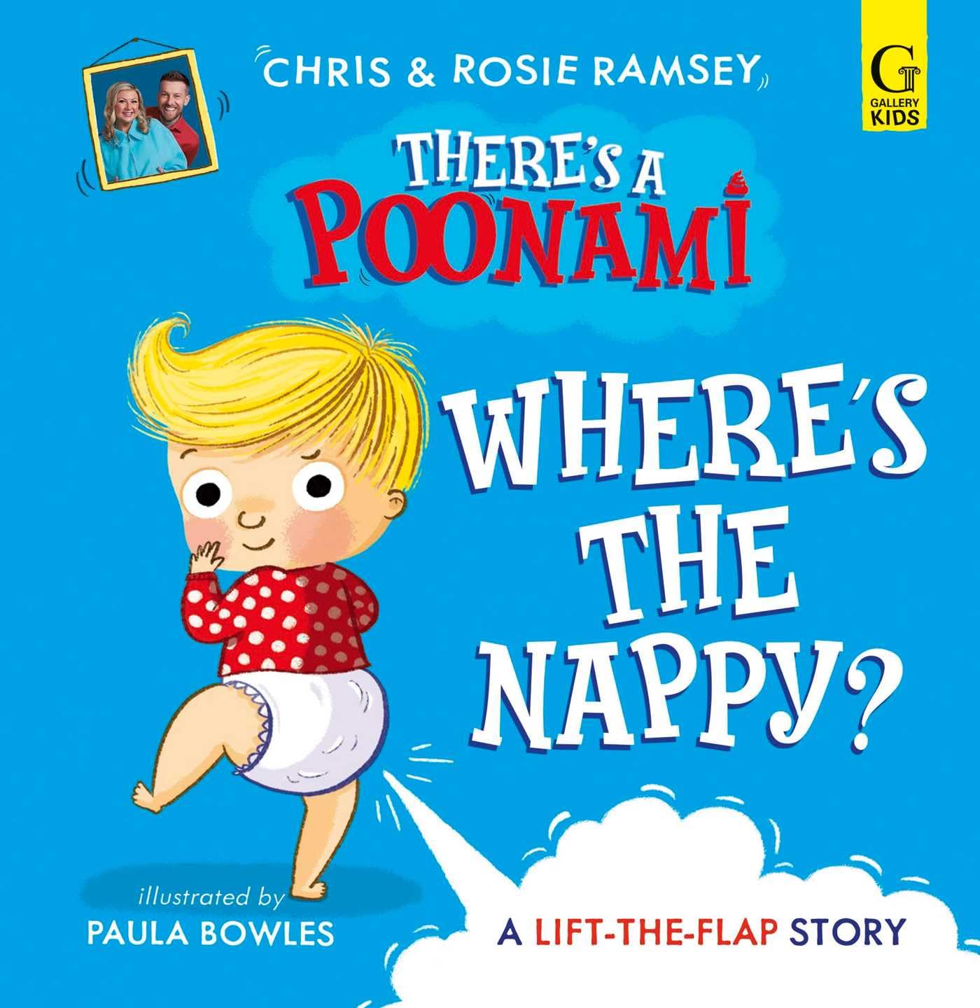 Where's the Nappy?: The hilarious picture book from podcast stars and Sunday Times No 1 bestselling authors, Chris and Rosie Ramsey: Volume 1 (There's a Poonami)