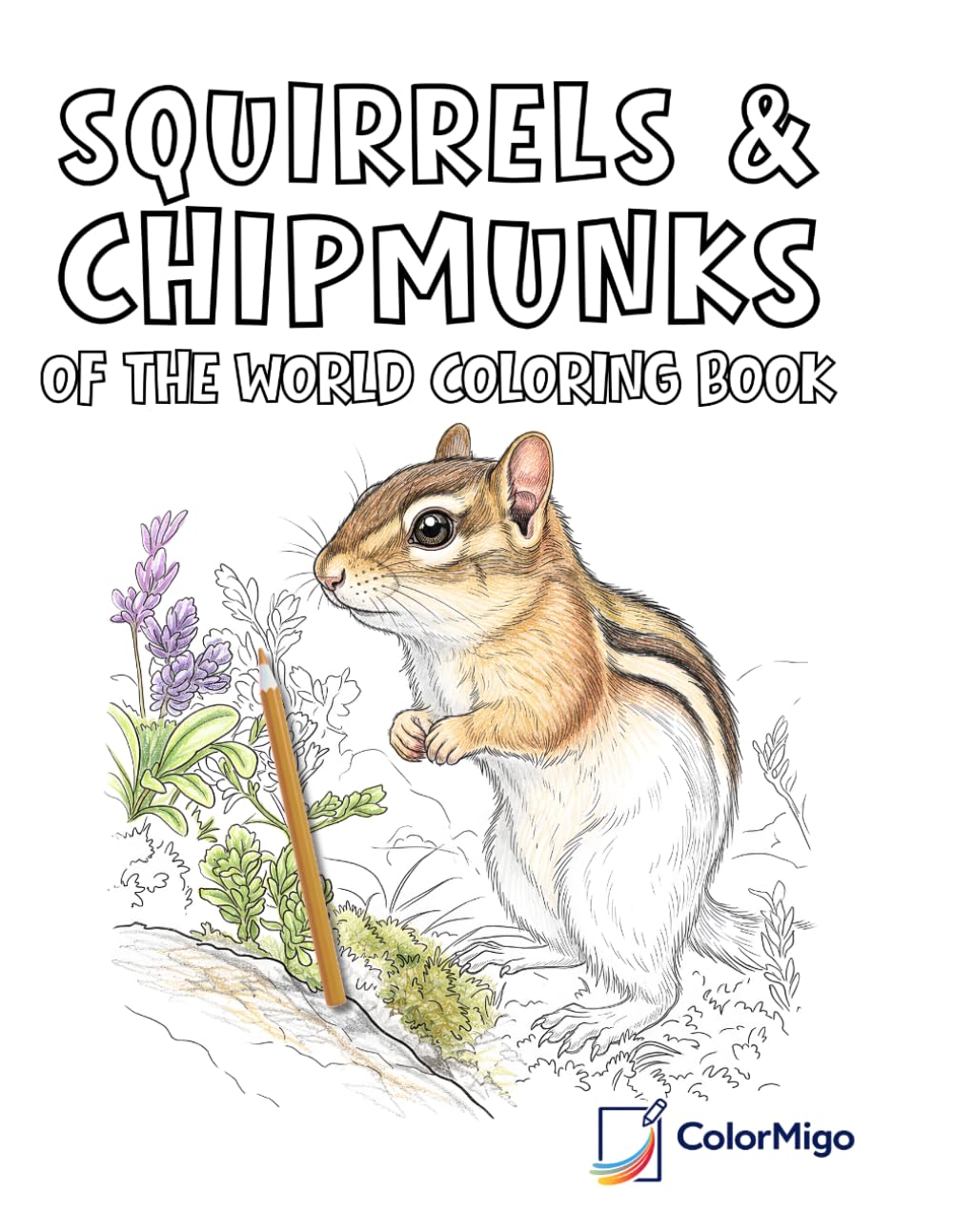 Squirrels and Chipmunks of the World Coloring Book (Animals of the World Coloring Books)