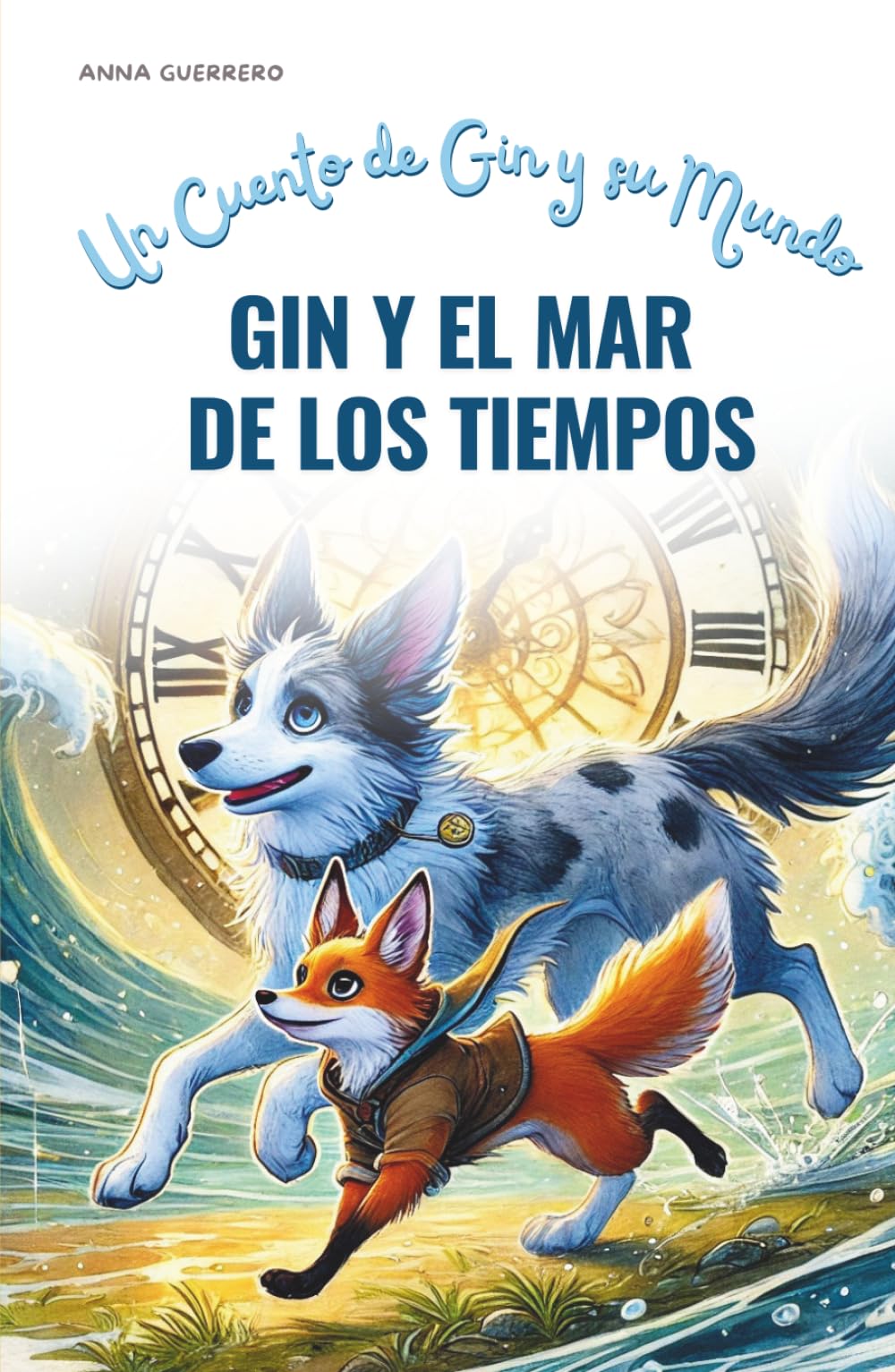 Gin y el Mar de los Tiempos: Un Cuento de Gin y su Mundo