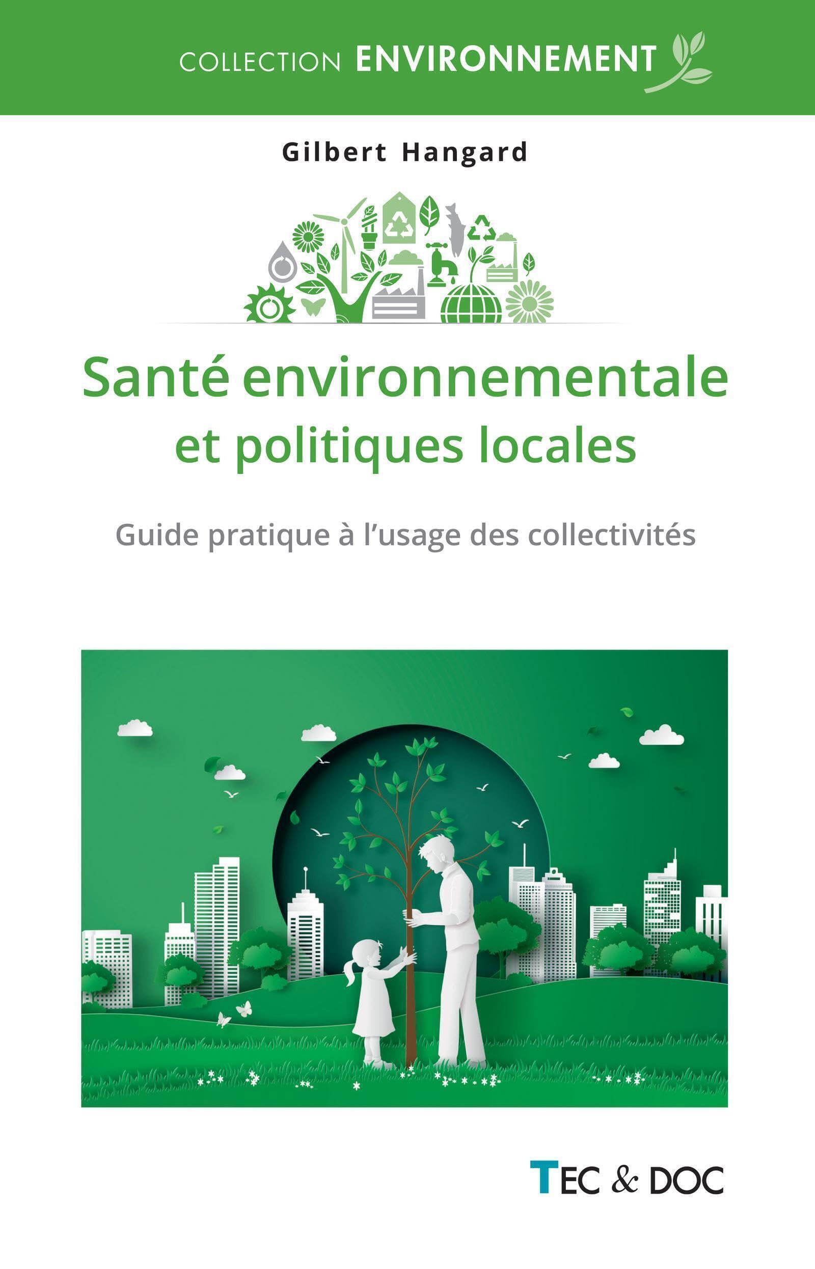 Santé environnementale et politiques locales: Guide pratique à l'usage des collectivités