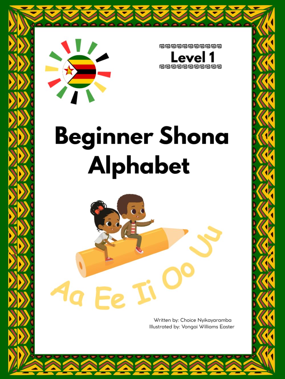 Beginner Shona Alphabet – Level 1: Learn Shona for Kids (Dzidza Shona: Beginner Series)