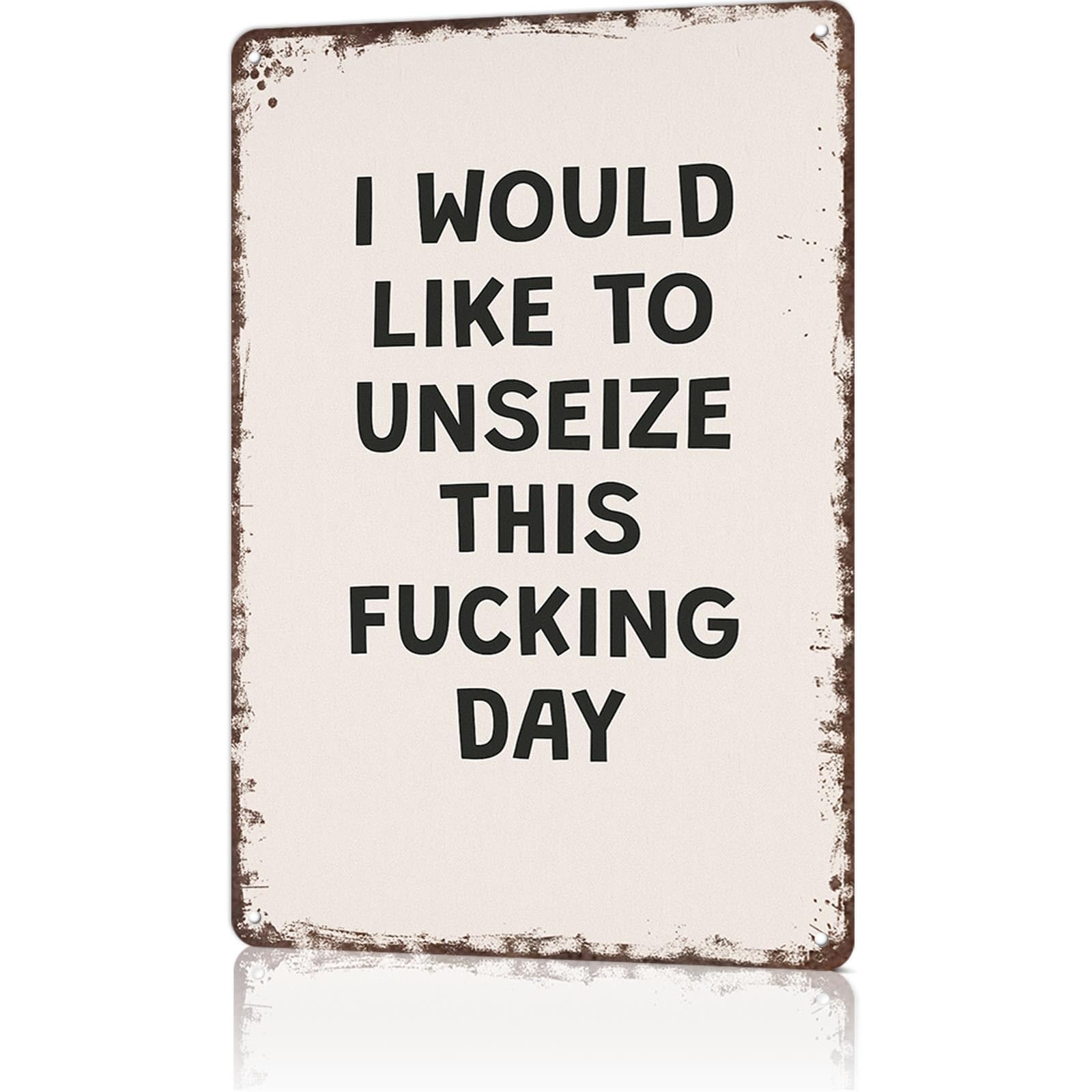 KWQDOZF Funny Metal Signs Poster 8x12inch I Would Like To Unseize This Fucking Day Aluminum Sign Wall Art For Home Room Bedroom Office Decor