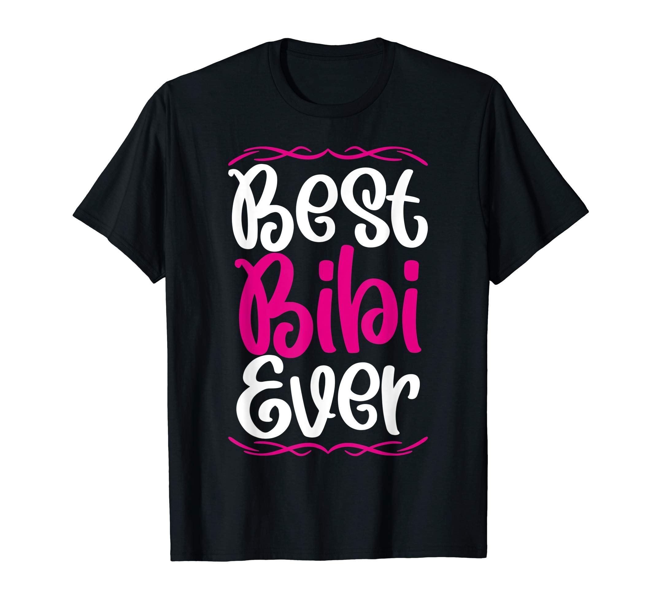 Cute Bibi Mothers Day Tshirt For The Best Bibi Ever T-Shirt