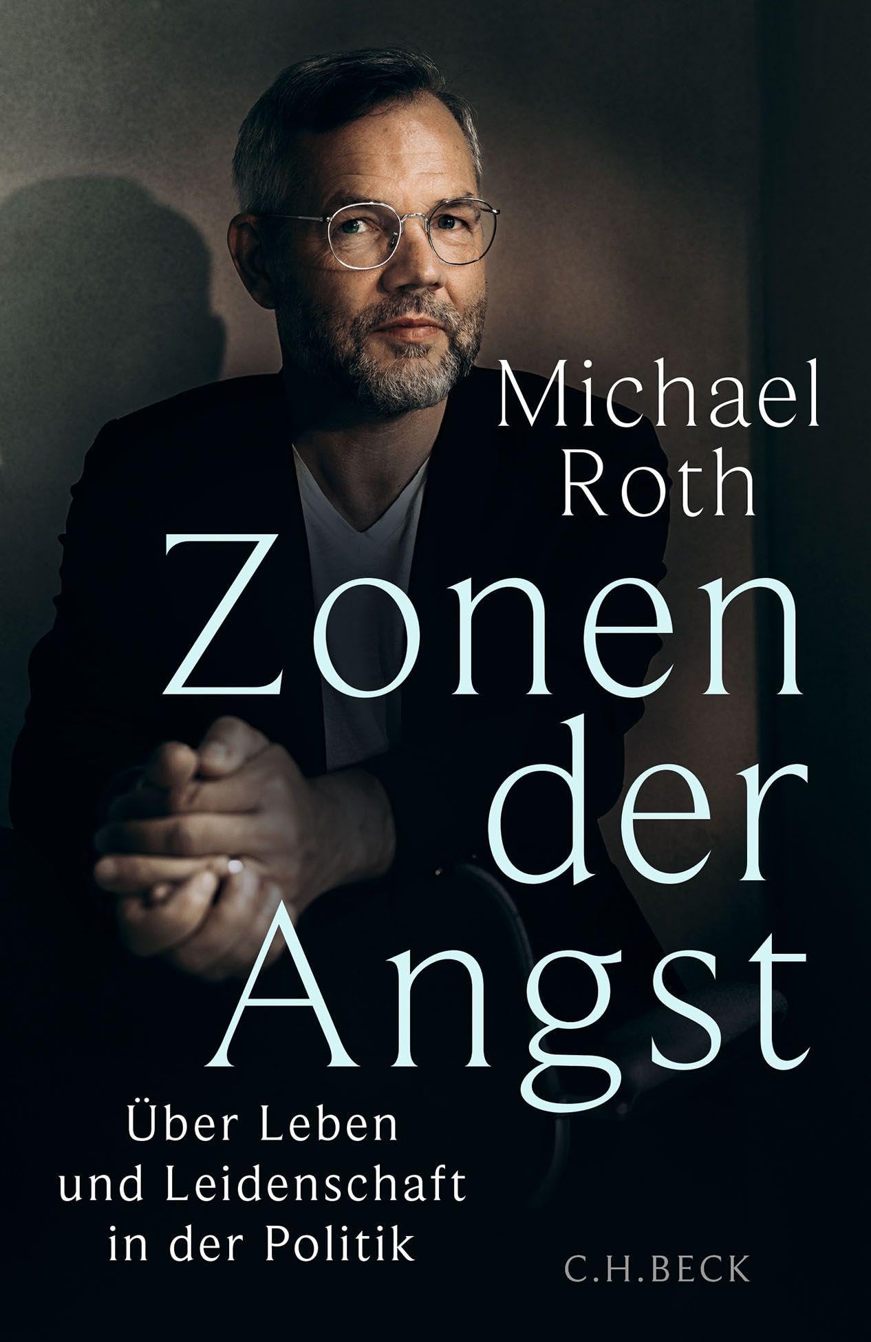 Michael Roth – Buch – Zonen der Angst: Über Leben und Leidenschaft in der Politik