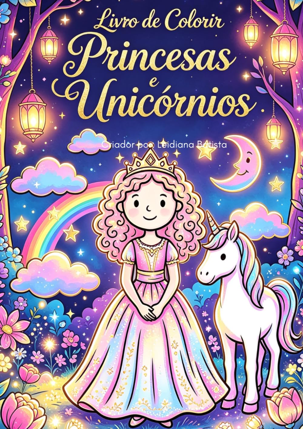 Princesas e Unicórnios: Um Mundo Mágico para Colorir: Livro de colorir princesas unicórnio