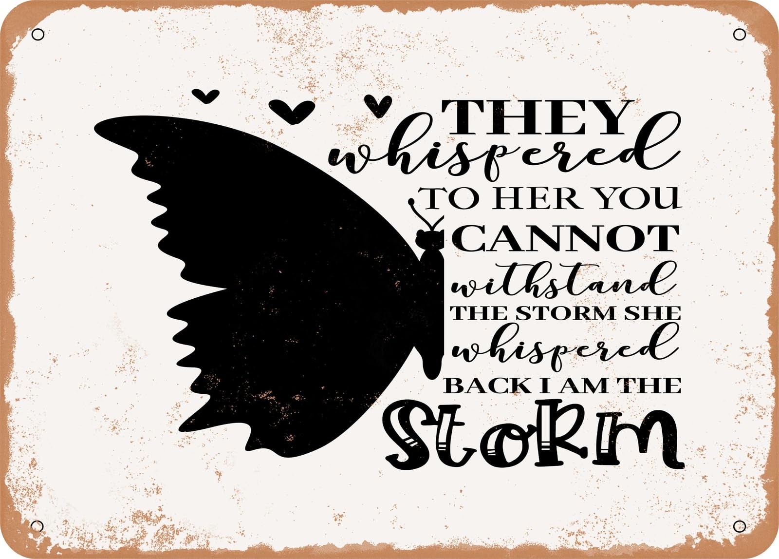 You Cannot Withstand the Storm She Whispered Back I Am the Storm - Vintage Look home decor