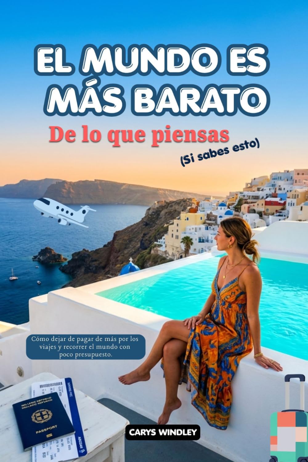 EL MUNDO ES MÁS BARATO De lo que piensas (Si sabes esto) 2026: Cómo dejar de pagar de más por los viajes y recorrer el mundo con poco presupuesto.