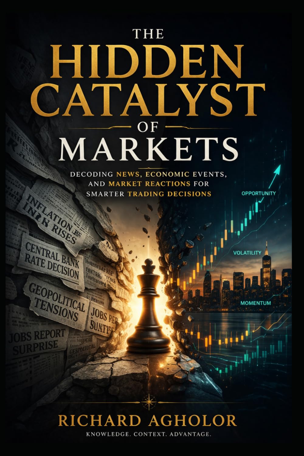 The Hidden Catalyst of Markets: Decoding News, Economic Events, and Market Reactions for Smarter Trading Decisions